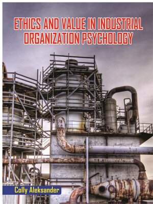 cover image of Ethics and Value in Industrial Organization Psychology